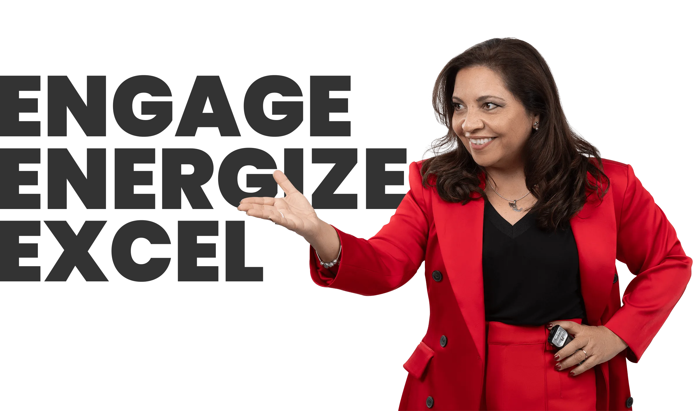 Engage. Energize. Excel.