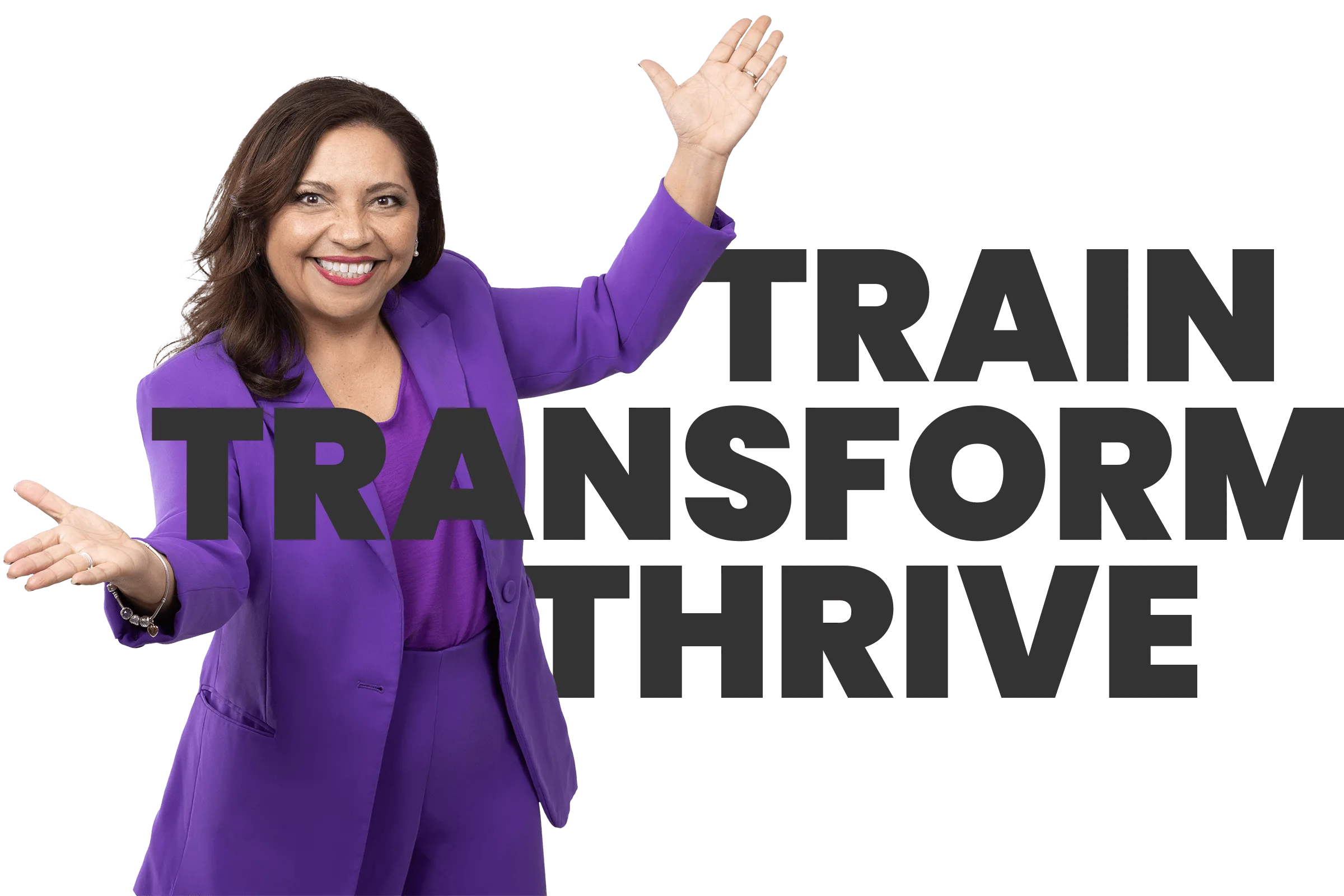 Train. Transform. Thrive.